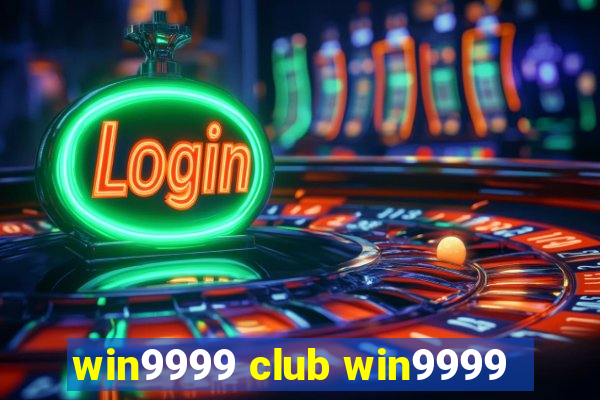 win9999 club win9999